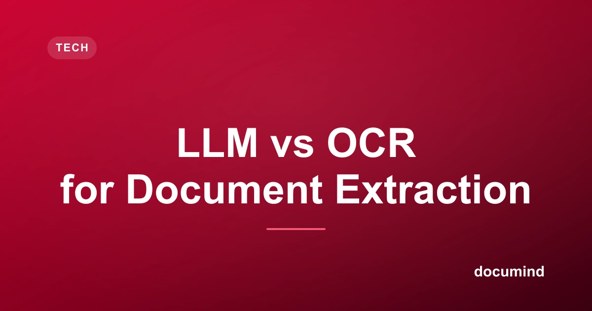 LLM vs OCR for Document Data Extraction: What Actually Works